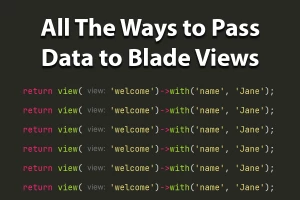 Blade Templates | All the Ways to Pass Data to views