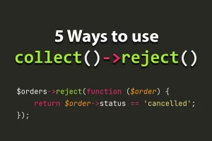 Five Ways to Use the Reject Method